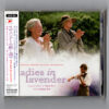 Nigel Hess, Joshua Bell ‎– Ladies In Lavender (Original Motion Picture Soundtrack) | 『ラヴェンダーの咲く庭で』オリジナル・サウンドトラック